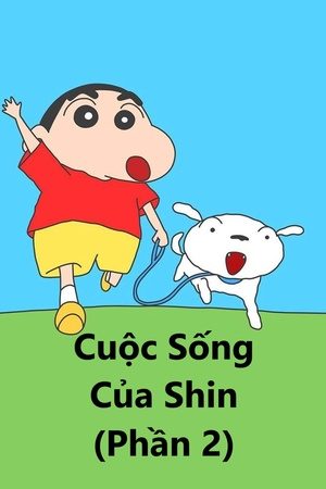 Cuộc Sống Của Shin (Phần 2)
