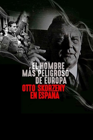 Kẻ nguy hiểm nhất Châu Âu: Otto Skorzeny ở Tây Ban Nha