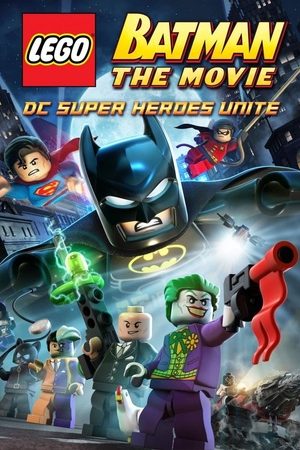 Lego Batman: The Movie – DC Super Heroes Unite