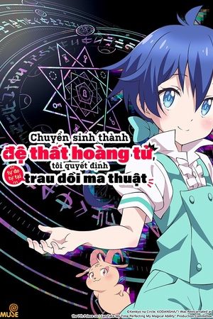 Chuyển Sinh Thành Đệ Thất Hoàng Tử, Tôi Quyết Định Trau Dồi Ma Thuật (Phần 1)