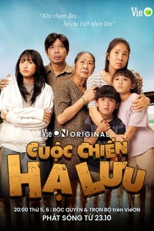 Cuộc Chiến Hạ Lưu Cuộc Chiến Hạ Lưu