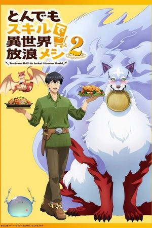 Ẩm Thực Dã Ngoại Tại Dị Giới Với Kỹ Năng Không Tưởng (Phần 2)