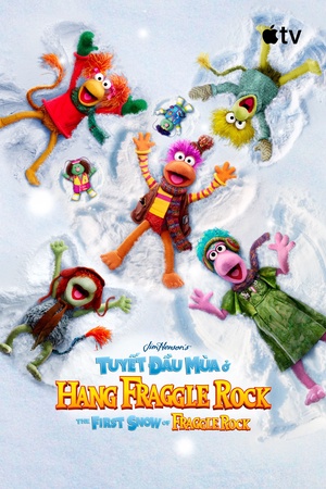 Tuyết Đầu Mùa Ở Hang Fraggle Rock Tuyết Đầu Mùa Ở Hang Fraggle Rock